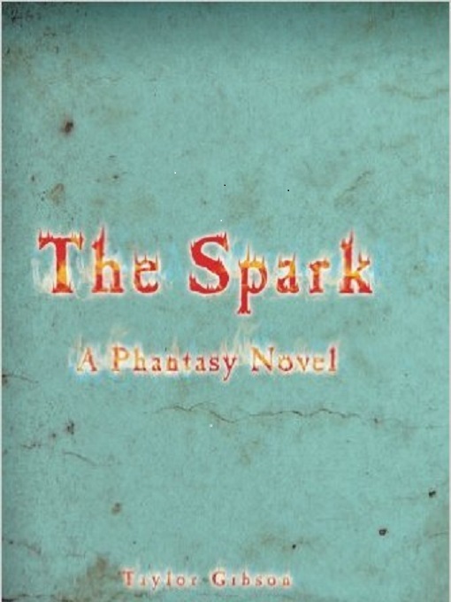 Title details for The Spark by Taylor Gibson - Available